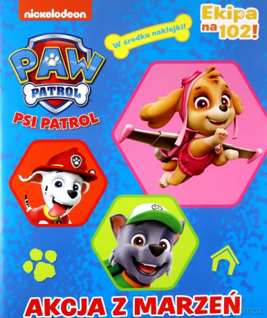 Psi Patrol. Akcja z Marzeń [KSIĄŻKA]