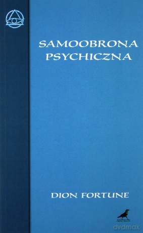 Samoobrona psychiczna - Dion Fortune [KSIĄŻKA]