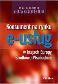 Konsument na rynku e-usług w krajach Europy Środkowo-Wschodniej [KSIĄŻKA]