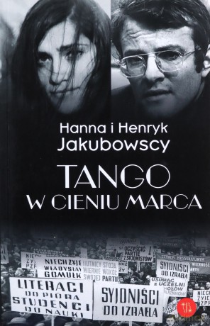 Tango w cieniu Marca - Hanna i Henryk Jakubowscy [KSIĄŻKA]