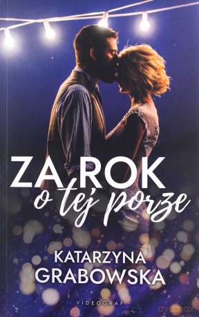 Za rok o tej porze - Katarzyna Grabowska [KSIĄŻKA]