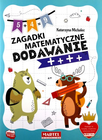 Zagadki matematyczne. Dodawanie [KSIĄŻKA]