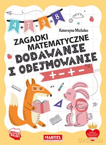 Zagadki matematyczne. Dodawanie i odejmowanie - Katarzyna Michalec [KSIĄŻKA]