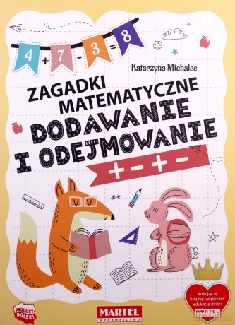 Zagadki matematyczne. Dodawanie i odejmowanie - Katarzyna Michalec [KSIĄŻKA]