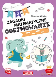 Zagadki matematyczne. Odejmowanie - Katarzyna Michalec [KSIĄŻKA]