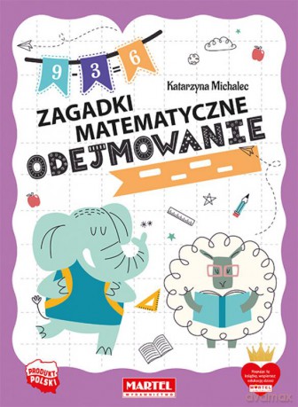 Zagadki matematyczne. Odejmowanie - Katarzyna Michalec [KSIĄŻKA]