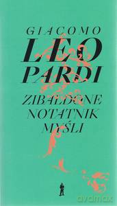 Zibaldone. Notatnik myśli. Wybór - Giacomo Leopardi [KSIĄŻKA]