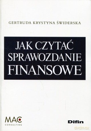 Jak Czytać Sprawozdanie Finansowe. Przewodnik Menedżera (2013) - Gertruda Krystyna Świderska [KSIĄŻKA]