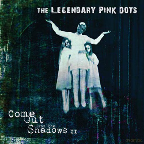 The Legendary Pink Dots: Come Out From The Shadows II [2xWinyl]