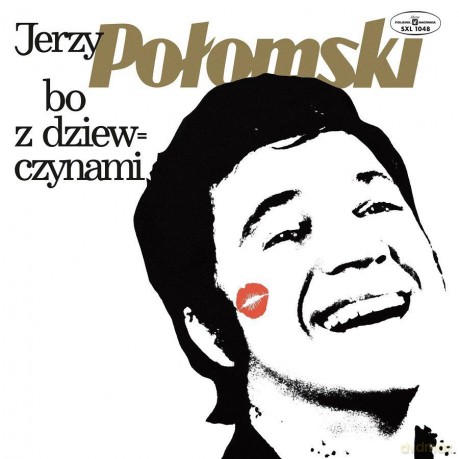 Jerzy Polomski: Bo z Dziewczynami [CD]