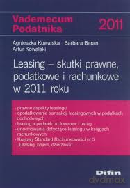 Leasing. Skutki prawne, podatkowe i rachunkowe w 2011 roku  [KSIĄŻKA]