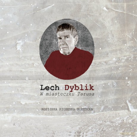 Lech Dyblik: W miasteczku Tarusa [CD]