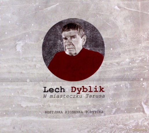 Lech Dyblik: W miasteczku Tarusa [CD]