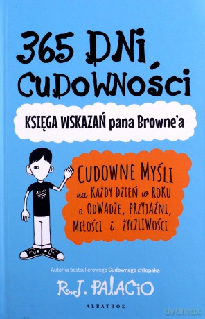 365 dni cudowności - R.J. Palacio [KSIĄŻKA]