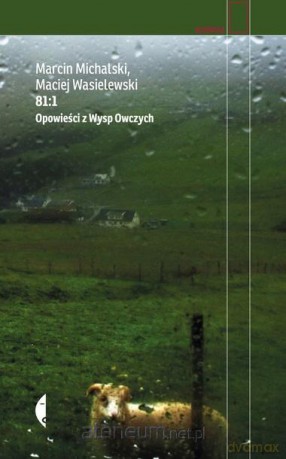 81:1. Opowieści z Wysp Owczych - Maciej Wasielewski, Marcin Michalski [KSIĄŻKA]