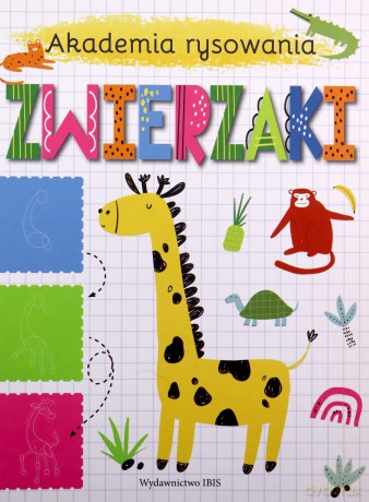 Akademia rysowania. Zwierzaki [KSIĄŻKA]