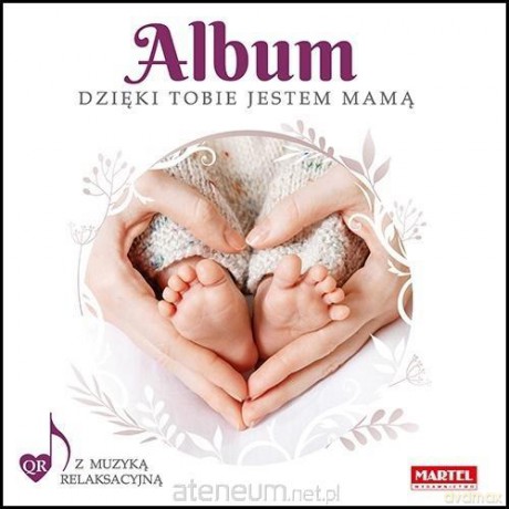 Album Dzięki Tobie jestem mamą [KSIĄŻKA]