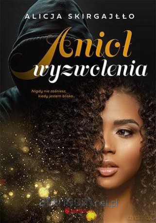 Anioł wyzwolenia - Alicja Skirgajłło [KSIĄŻKA]