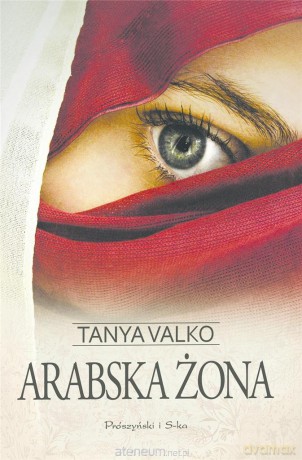 Arabska żona - Tanya Valko [KSIĄŻKA]