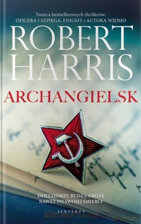 Archangielsk - Robert Harris [KSIĄŻKA]