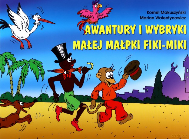 Awantury i wybryki małej małpki Fiki Miki - Kornel Makuszyński, Marian Walentynowicz [KSIĄŻKA]