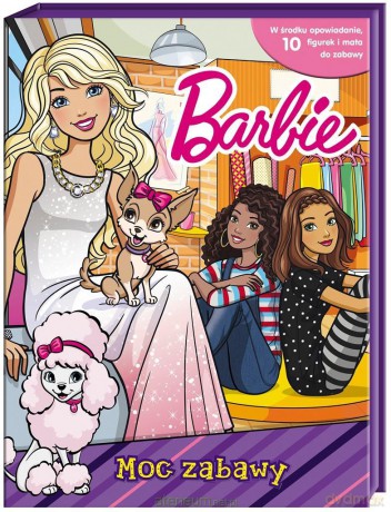 Barbie. Barbie. Moc zabawy [KSIĄŻKA]