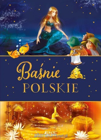 Baśnie polskie - Dorota Skwark, Monika Giełżecka [KSIĄŻKA]
