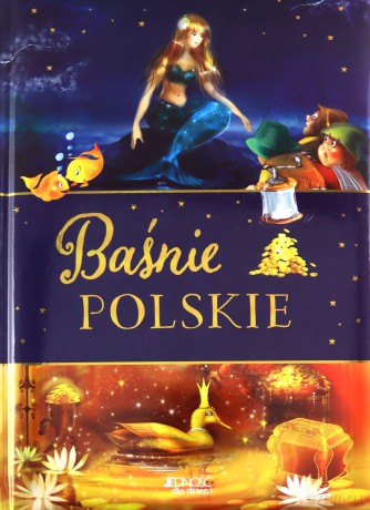 Baśnie polskie - Dorota Skwark, Monika Giełżecka [KSIĄŻKA]