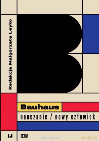 Bauhaus - Małgorzata Leyko [KSIĄŻKA]
