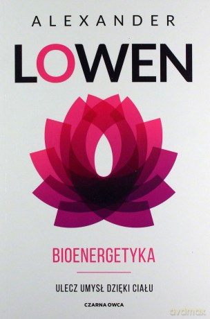 Bioenergetyka - Alexander Lowen, Paweł Luboński [KSIĄŻKA]