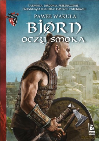 Bjorn oczy smoka - Paweł Wakuła [KSIĄŻKA]