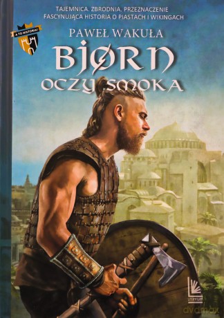 Bjorn oczy smoka - Paweł Wakuła [KSIĄŻKA]
