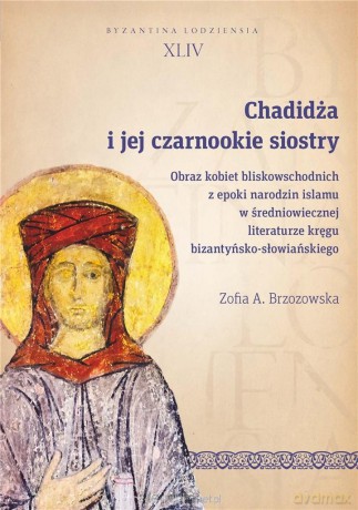 Chadidża i jej czarnookie siostry - Zofia A. Brzozowska [KSIĄŻKA]