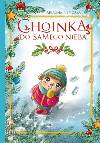 Choinka do samego nieba - Ariadna Piepiórka [KSIĄŻKA]
