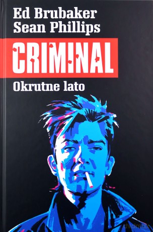 Criminal (Tom 5) Okrutne lato - Ed Brubaker [KOMIKS]