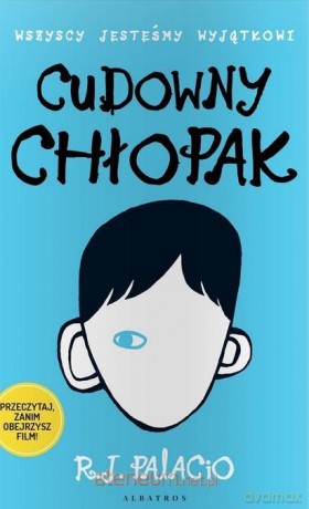 Cudowny chłopak - R.J. Palacio [KSIĄŻKA]