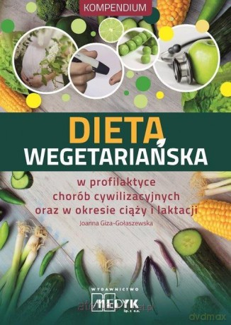 Dieta wegetariańska - Joanna Giza-Gołaszewska [KSIĄŻKA]