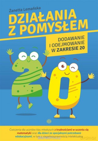 Działania z pomysłem. Dodawanie i odejmowanie - Żanetta Lemańska [KSIĄŻKA]