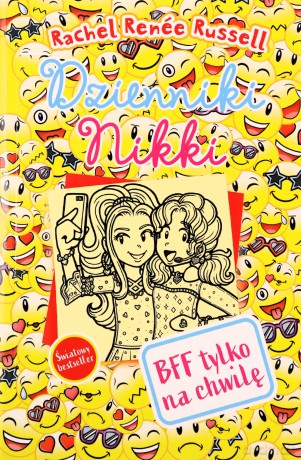 Dzienniki Nikki. BFF tylko na chwilę - Rachel Renee Russell [KSIĄŻKA]