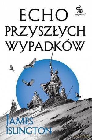 Echo przyszłych wypadków - James Islington [KSIĄŻKA]