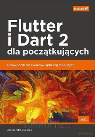 Flutter i Dart 2 dla początkujących - Alessandro Biessek [KSIĄŻKA]