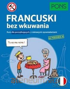 Francuski bez wkuwania A2 [KSIĄŻKA]