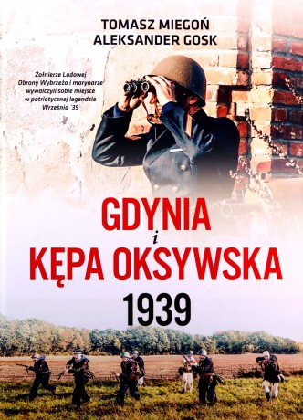 Gdynia i Kępa Oksywska 1939 - Tomasz Miegoń, Aleksander Gosk [KSIĄŻKA]