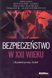Bezpieczeństwo w XXI wieku [KSIĄŻKA]