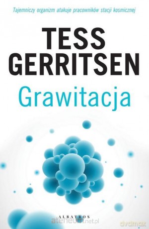Grawitacja - Tess Gerritsen [KSIĄŻKA]