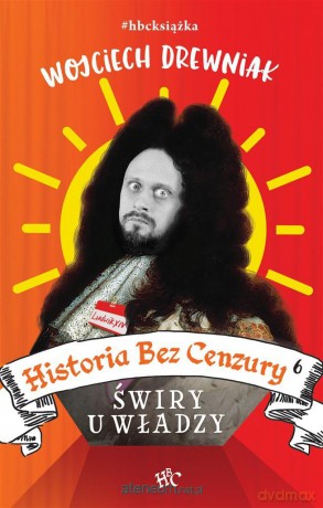 Historia bez cenzury 6 - Wojciech Drewniak [KSIĄŻKA]