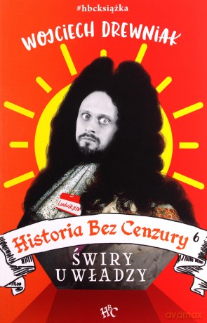 Historia bez cenzury 6 - Wojciech Drewniak [KSIĄŻKA]