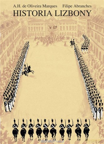 Historia Lizbony - A.H. de Oliveira Marques, Filipe Abranches [KOMIKS]