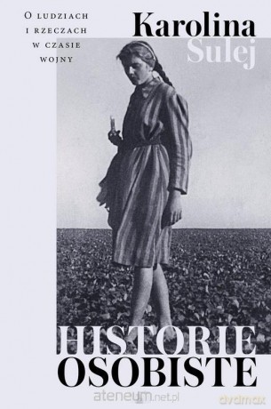 Historie osobiste - Karolina Sulej [KSIĄŻKA]