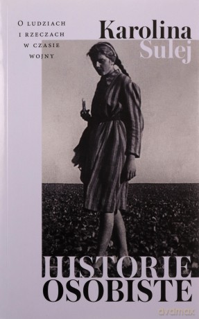 Historie osobiste - Karolina Sulej [KSIĄŻKA]